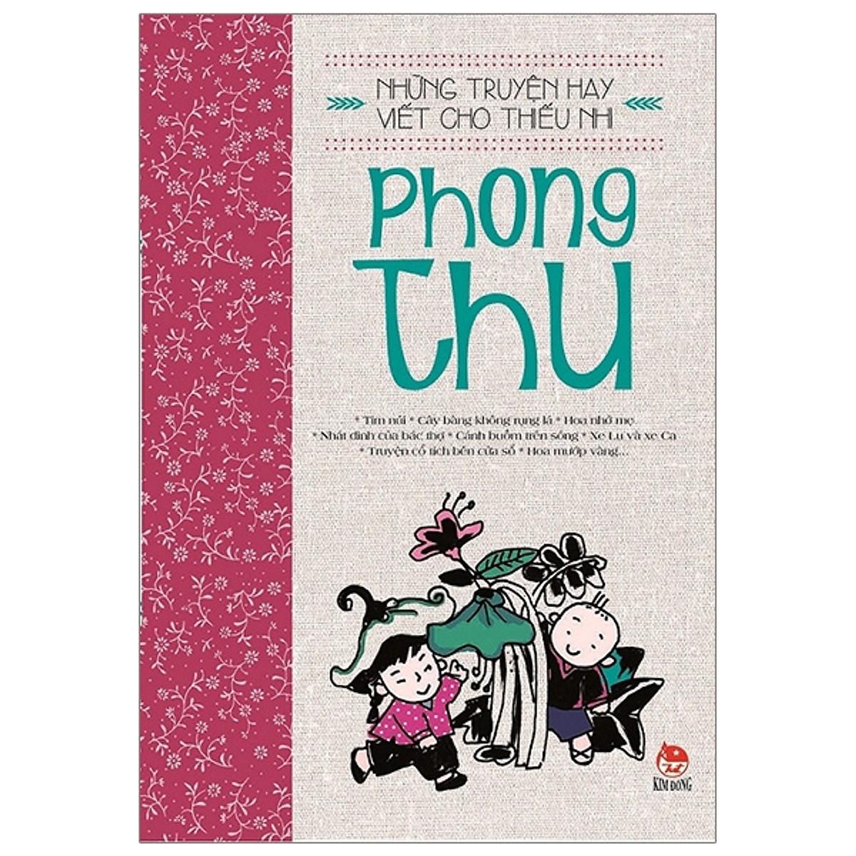 Những Truyện Hay Viết Cho Thiếu Nhi - Phong Thu - Tặng Kèm Sổ Tay