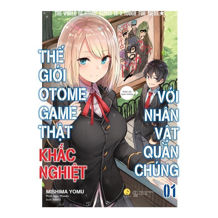 Sách Thế Giới Otome Game Thật Khắc Nghiệt Với Nhân Vật Quần Chúng  Tập 1 (Tái Bản) - Bản Quyền