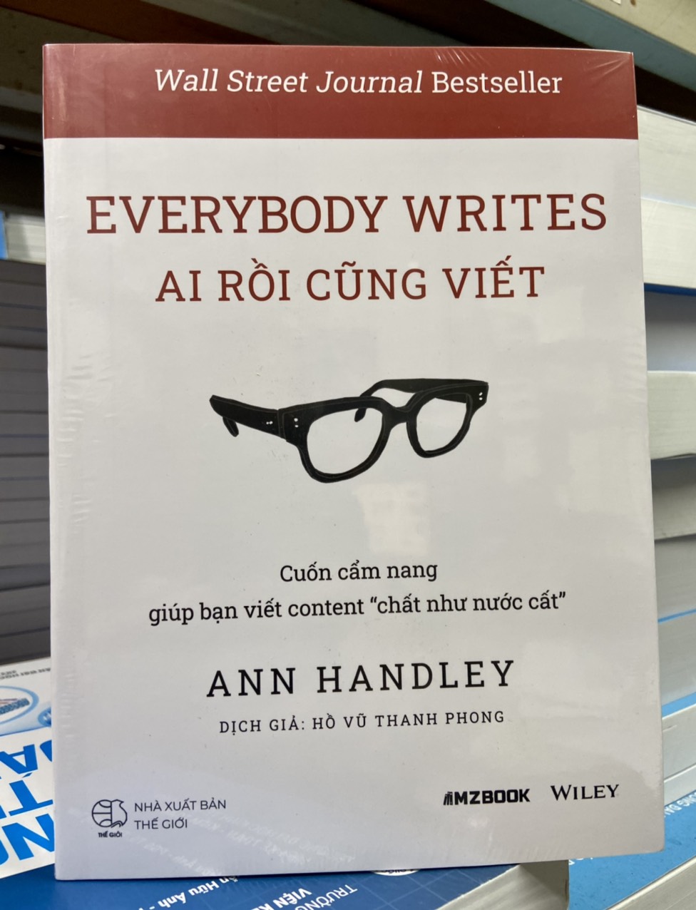 EVERRYBODY WRITES  Ai rồi cũng viết  - Cuốn cẩm nang giúp bạn viết content &quot;chất như nước cất&quot;