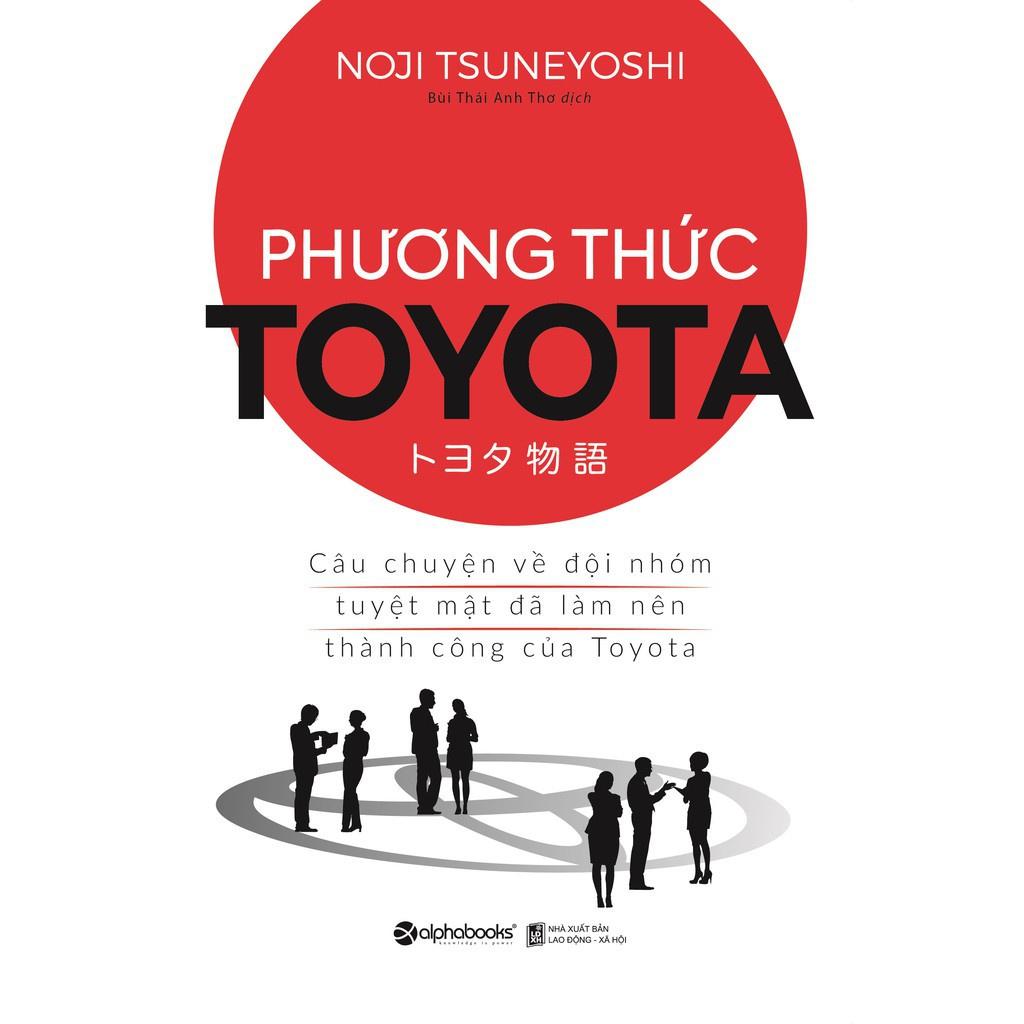 Sách Phương Thức Toyota : Câu chuyện về đội nhóm tuyệt mật - Alphabooks - BẢN QUYỀN