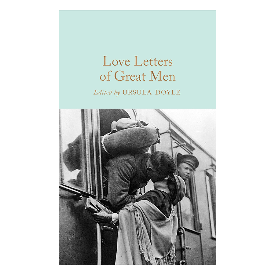 Love Letters of Great Men - Macmillan Collector's Library (Hardback)