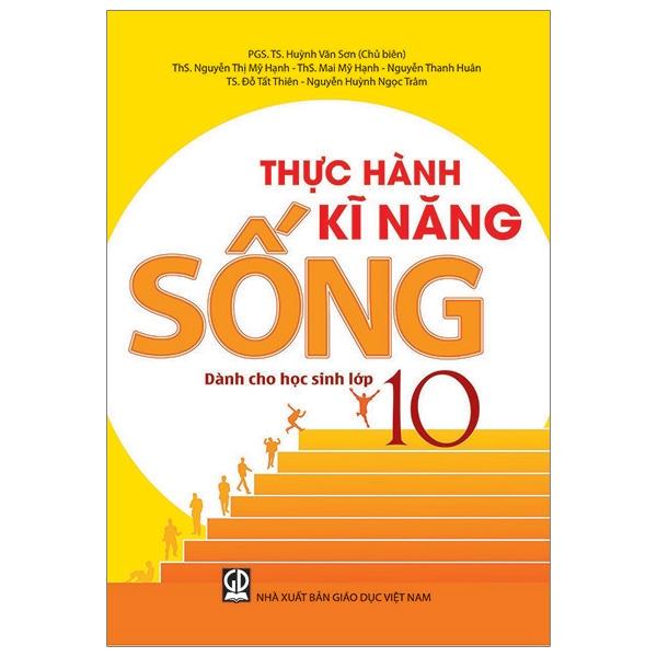Thực Hành Kĩ Năng Sống Dành Cho Học Sinh Lớp 10
