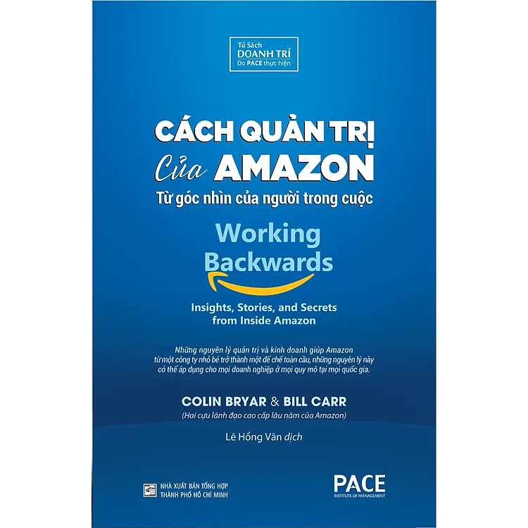 CÁCH QUẢN TRỊ CỦA AMAZON (Working Backwards) - Colin Bryar, Bill Carr - Lê Hồng Vân dịch - (bìa mềm)