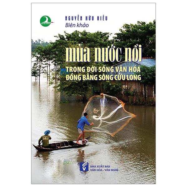 Mùa Nước Nổi Trong Đời Sống Văn Hóa Đồng Bằng Sông Cửu Long