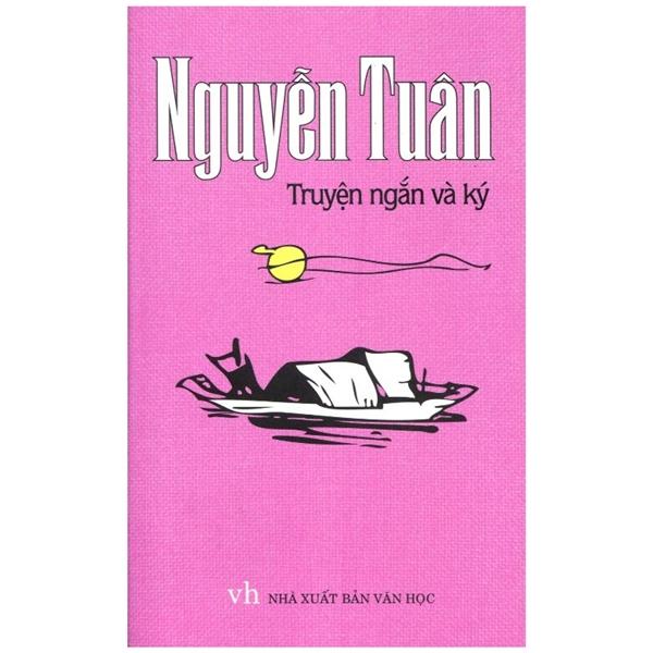 Truyện Ngắn Và Ký Nguyễn Tuân (Sách Bỏ Túi)