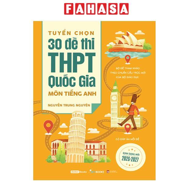 Sách - Tuyển Chọn 30 Đề Thi THPT Quốc Gia - Môn Tiếng Anh