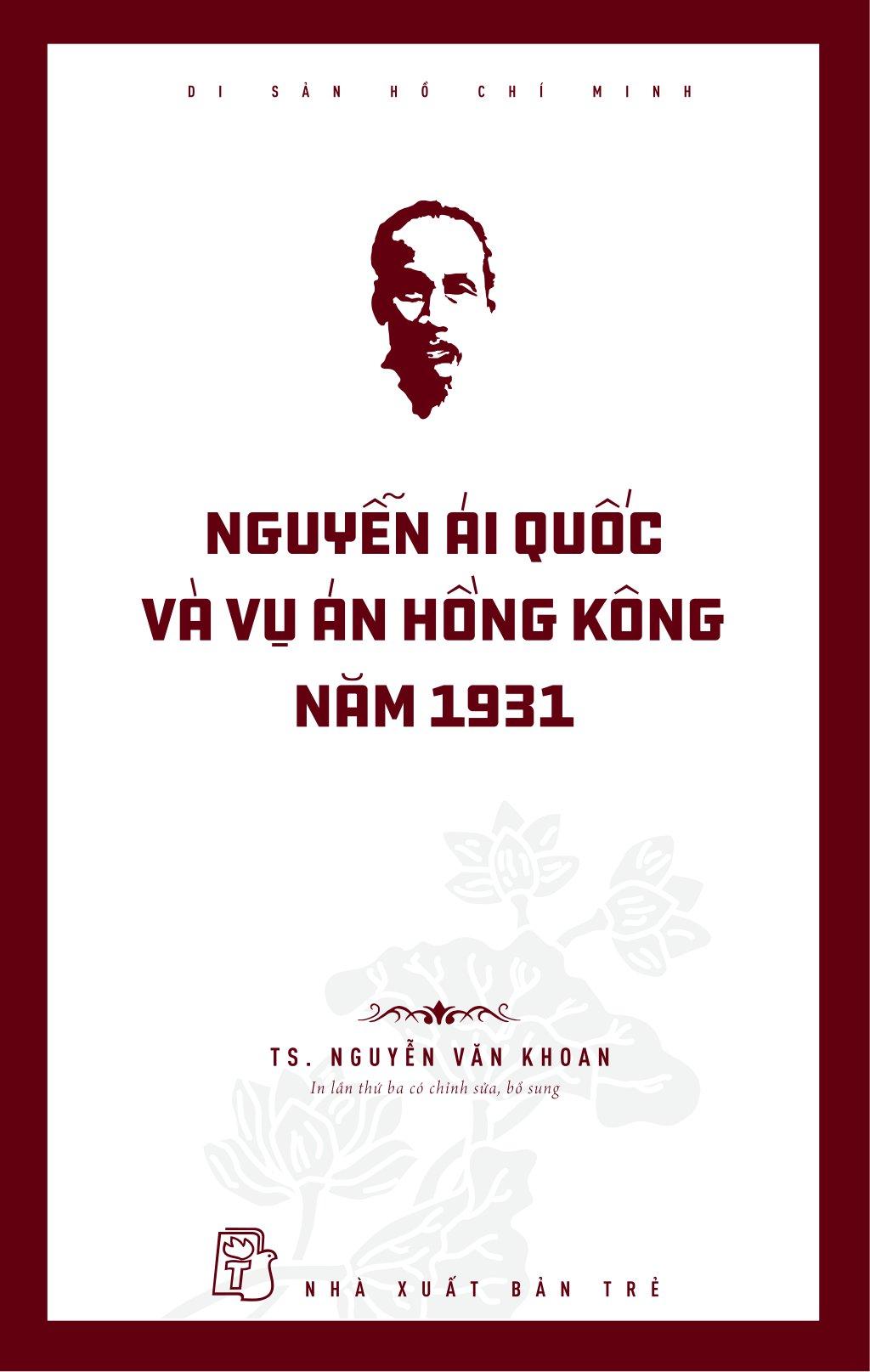 Di Sản Hồ Chí Minh - Nguyễn Ái Quốc Và Vụ Án Hồng Kông Năm 1931