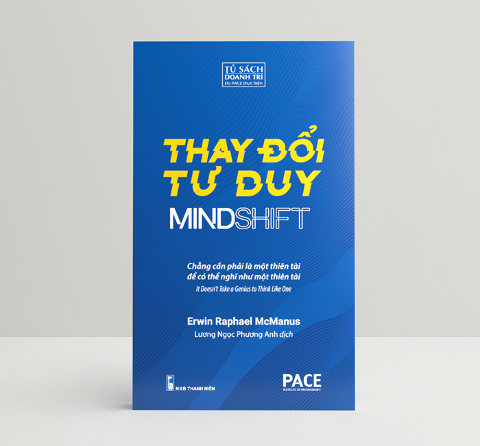 Thay đổi tư duy (Mind Shift) - Erwin Raphael McManus - PACE Books