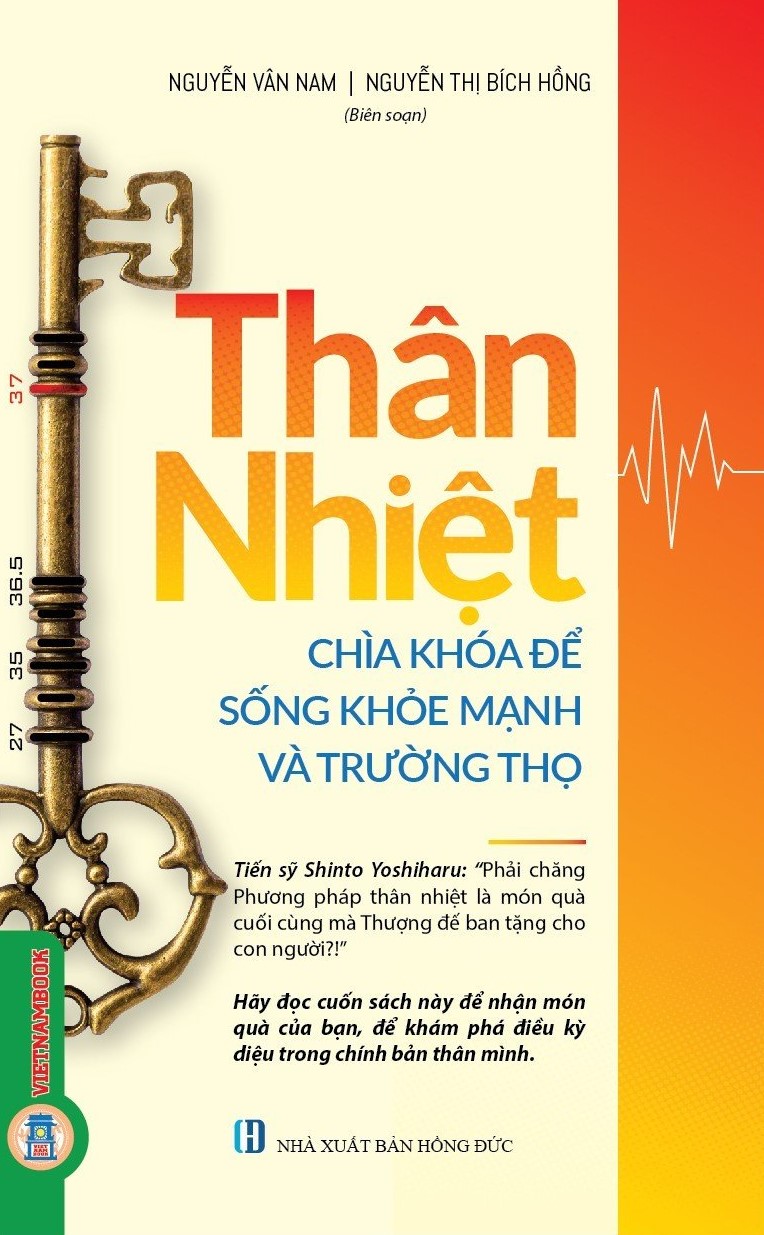 THÂN NHIỆT - Chìa Khóa Để Sống Khỏe Mạnh Và Trường Thọ (Hãy đọc cuốn sách này để nhận món quà của bạn, để khám phá điều kỳ diệu trong chính bản thân mình) - Bản in màu