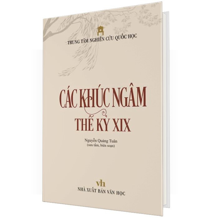 (Bìa Cứng) Các Khúc Ngâm Thế Kỷ XIX - Nguyễn Quảng Tuân