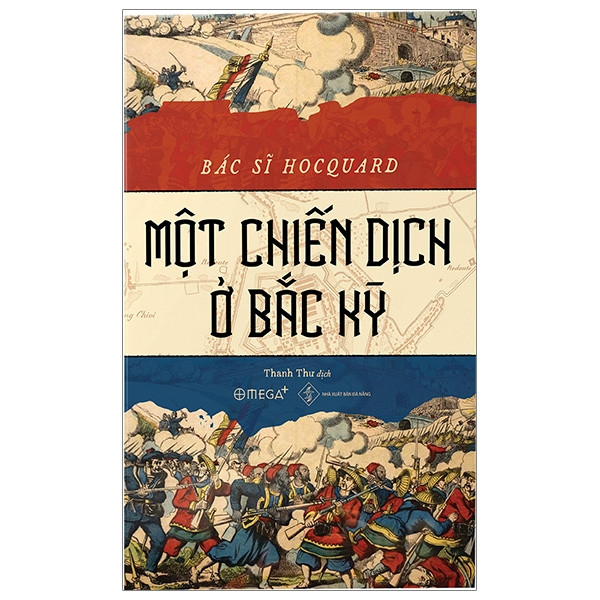 (Bìa Cứng) Một Chiến Dịch Ở Bắc Kỳ - Bác sĩ Hocquard