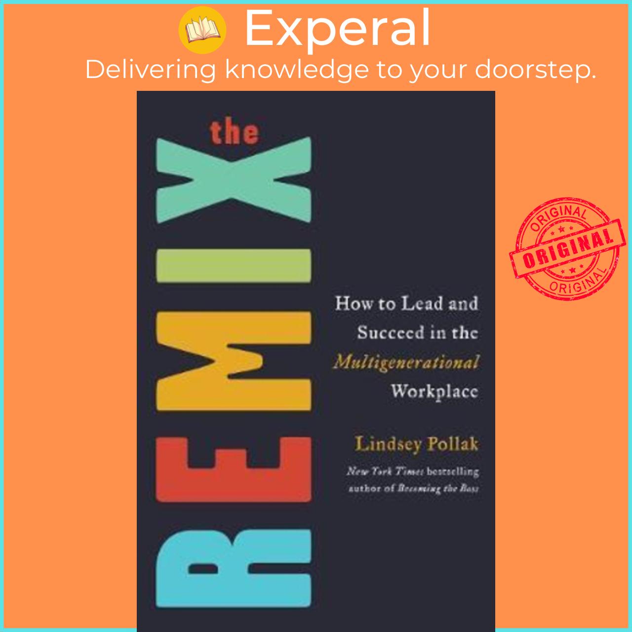 Sách - The Remix : How to Lead and Succeed in the Multigenerational Workplace by Lindsey Pollak