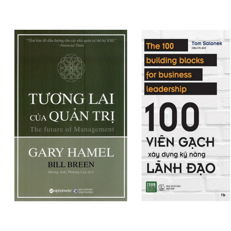 Combo 2 Cuốn: Tương Lai Của Quản Trị + 100 Viên Gạch Xây Dựng Kỹ Năng Lãnh Đạo