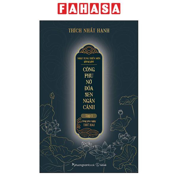 Nhật Tụng Thiền Môn Giảng Giải - Công Phu Nở Đóa Sen Ngàn Cánh - Tập 1: Công Phu Ngày Thứ Hai - Bìa Cứng