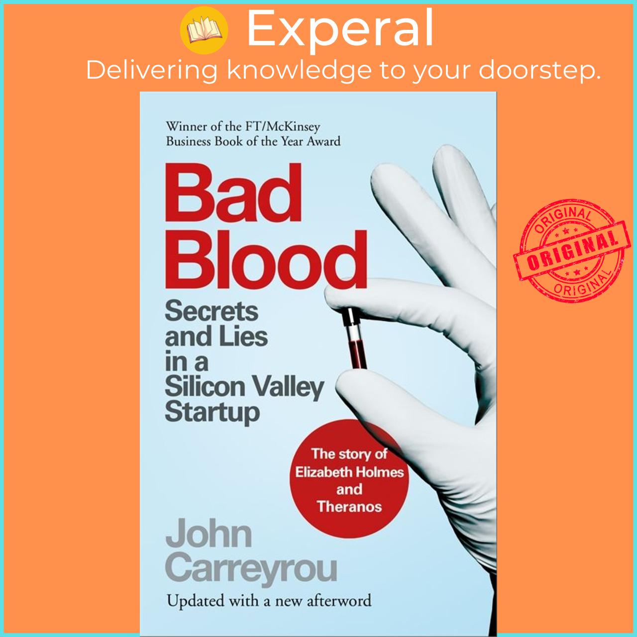 Sách - Bad Blood - Secrets and Lies in a Silicon Valley Startup by John Carreyrou