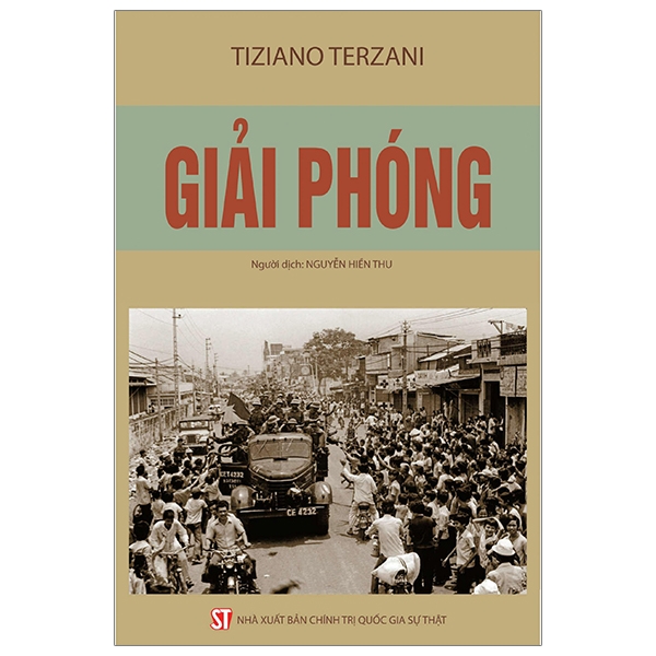 GIẢI PHÓNG (Xuất bản lần thứ 2 - NXB Chính trị Quốc gia Sự Thật)