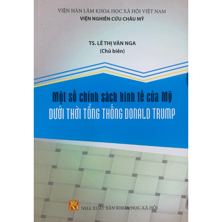 Một số chính sách kinh tế của Mỹ dưới thời tổng thống Donald Trump