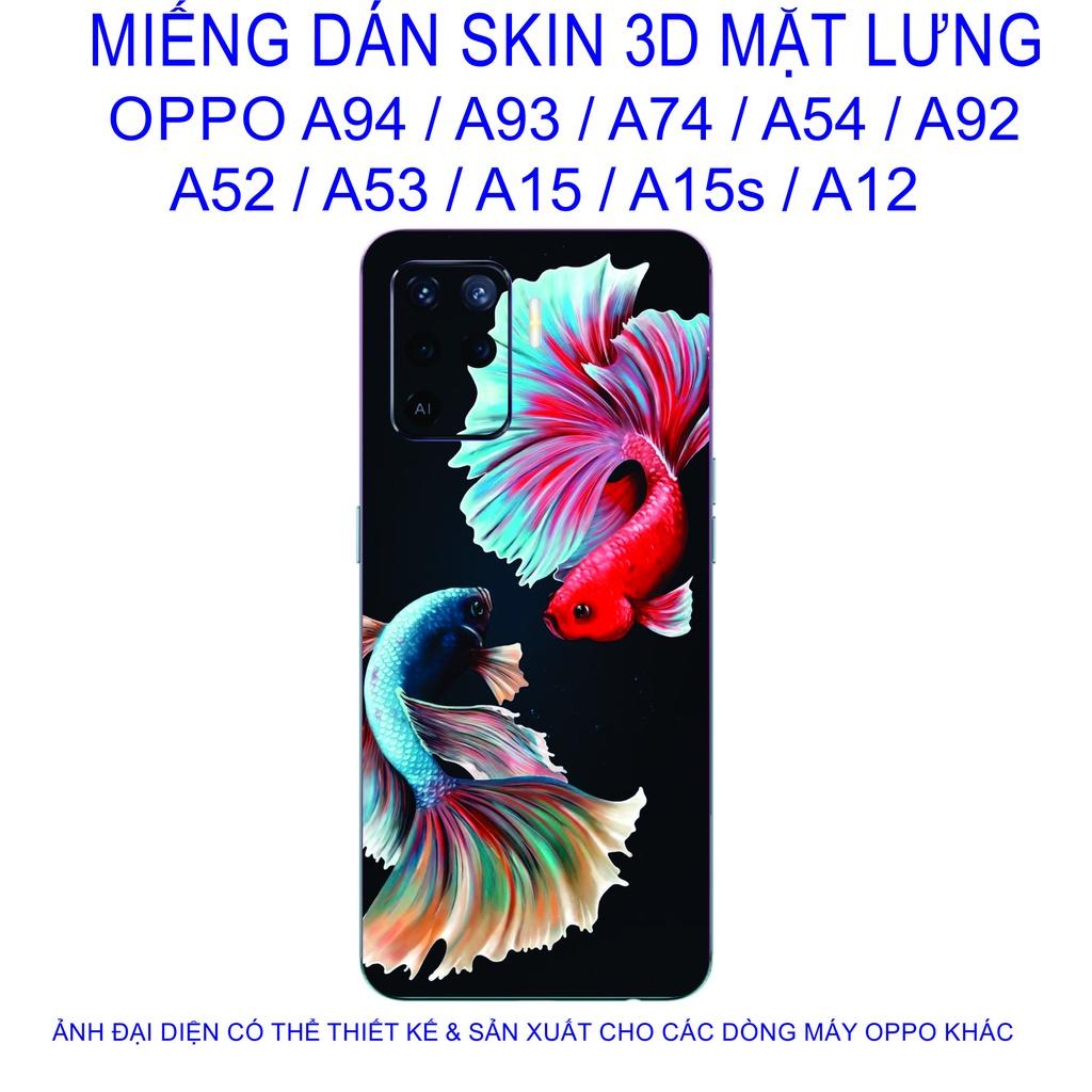 Miếng Dán Skin 3D mặt lưng dành cho OPPO A94 / A93 / A74 / A54 / A92 / A52 / A53 / A15 / A15s / A12 chống trầy xước......