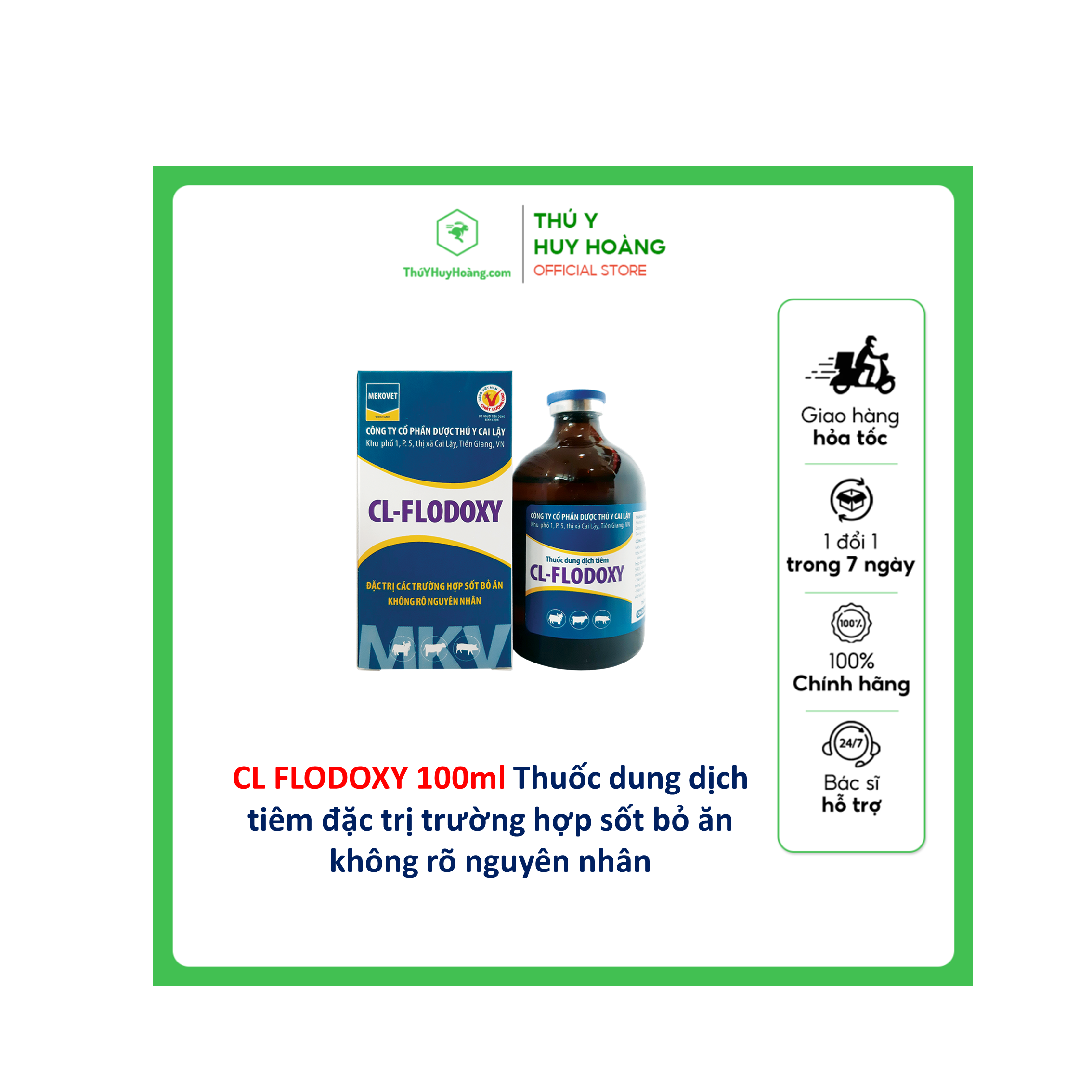 Thuốc dung dịch tiêm CL FLODOXY đặc trị trường hợp sốt bỏ ăn không rõ nguyên nhân,Trị nhiễm trùng đường hô hấp, tiêu hóa