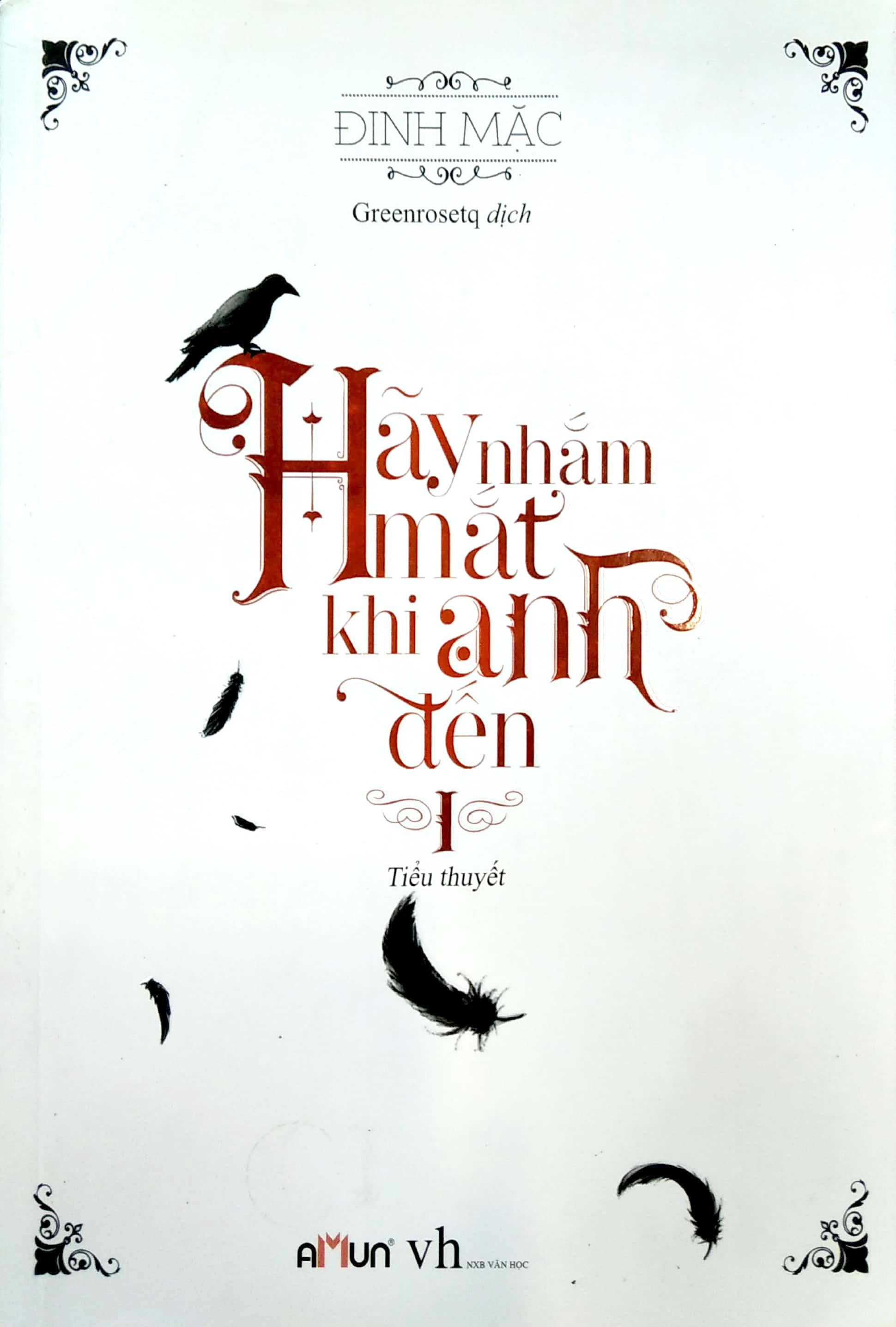 Hãy Nhắm Mắt Khi Anh Đến - Tập 1 (Tái Bản 2019)