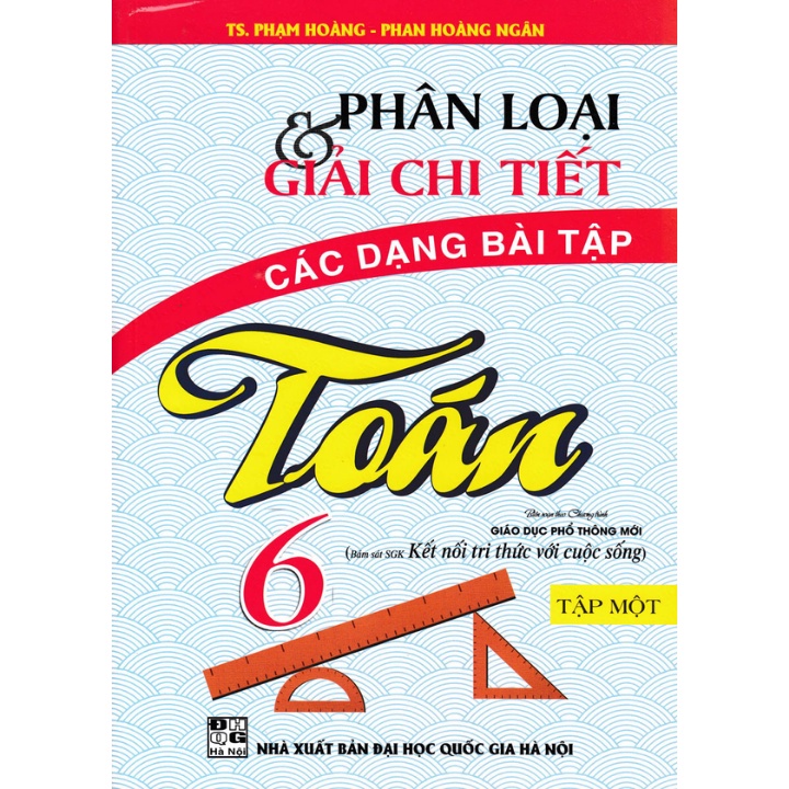 Sách - Combo Phân Loại Và Giải Chi Tiết Các Dạng Bài Tập Toán 6 (Tập 1+2- Bám Sát SGK Kết Nối Tri Thức Với Cuộc Sống)