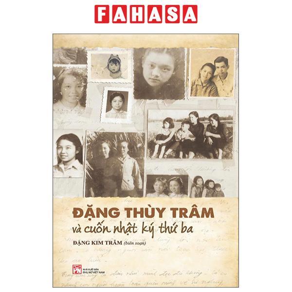 Sách - Đặng Thùy Trâm Và Cuốn Nhật Ký Thứ Ba