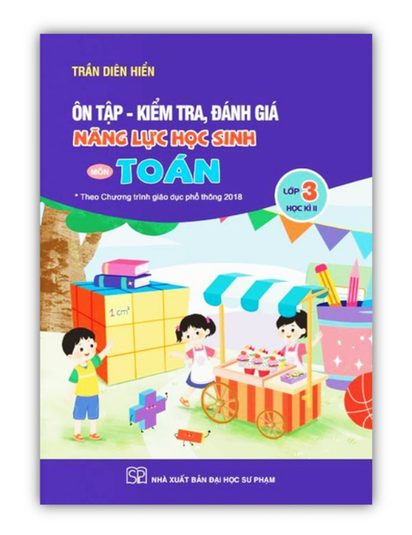 Sách - Ôn tập - kiểm tra, đánh giá năng lực học sinh môn toán lớp 3 học kì 2