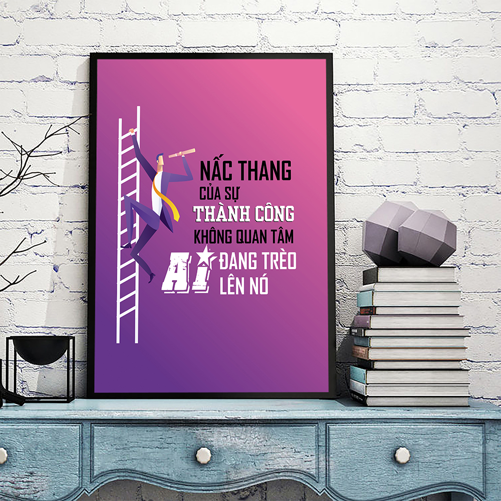 Tranh động lực Nấc thang của sự thành công không quan tâm ai đang trèo lên nó-Model: AZ1-0461