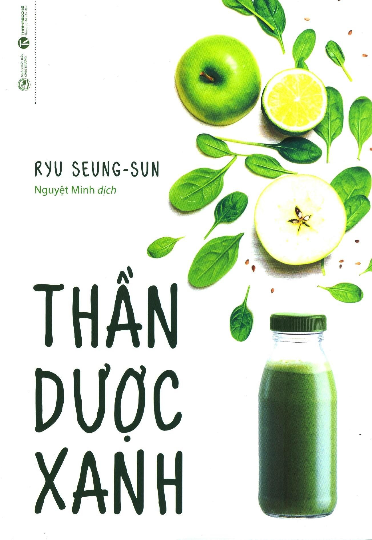 THẦN DƯỢC XANH - Ryu Seung-Sun - Nguyệt Minh dịch - (bìa mềm)