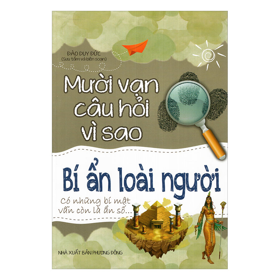 Mười Vạn Câu Hỏi Vì Sao - Bí Ẩn Loài Người