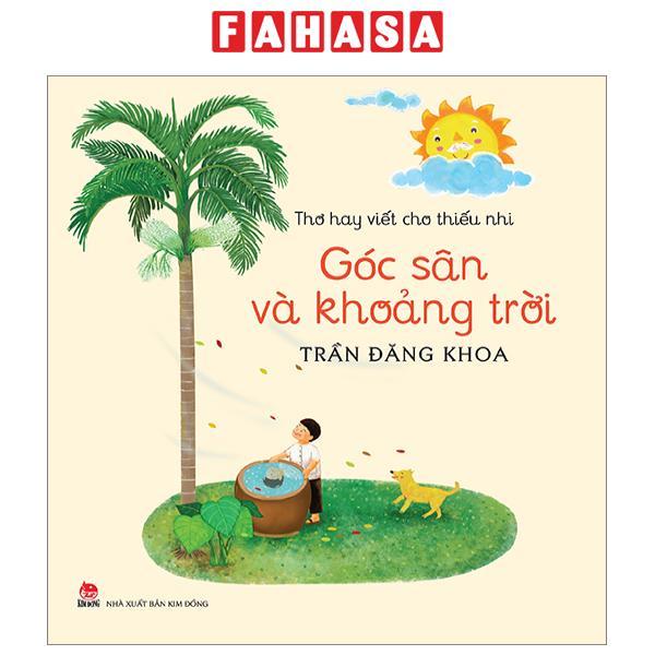 Sách - Thơ Hay Viết Cho Thiếu Nhi - Góc Sân Và Khoảng Trời (Tái Bản 2024)