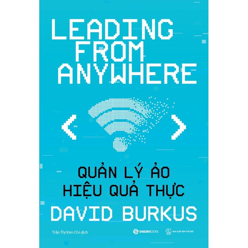 SÁCH - Quản lý ảo, hiệu quả thực - Tác giả David Burkus