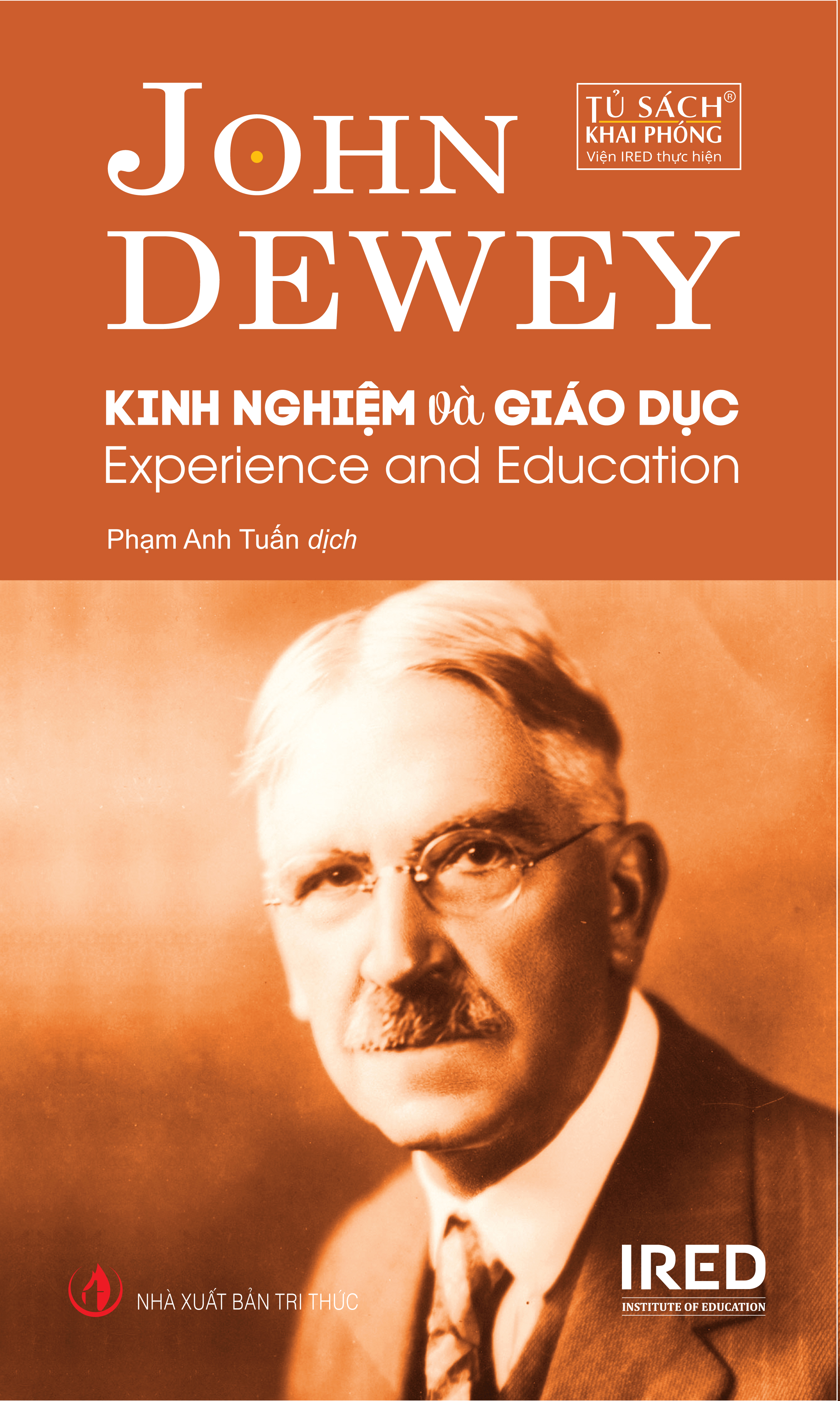 KINH NGHIỆM VÀ GIÁO DỤC (EXPERIENCE AND EDUCATION) - John Dewey - Phạm Anh Tuấn dịch - (bìa mềm)