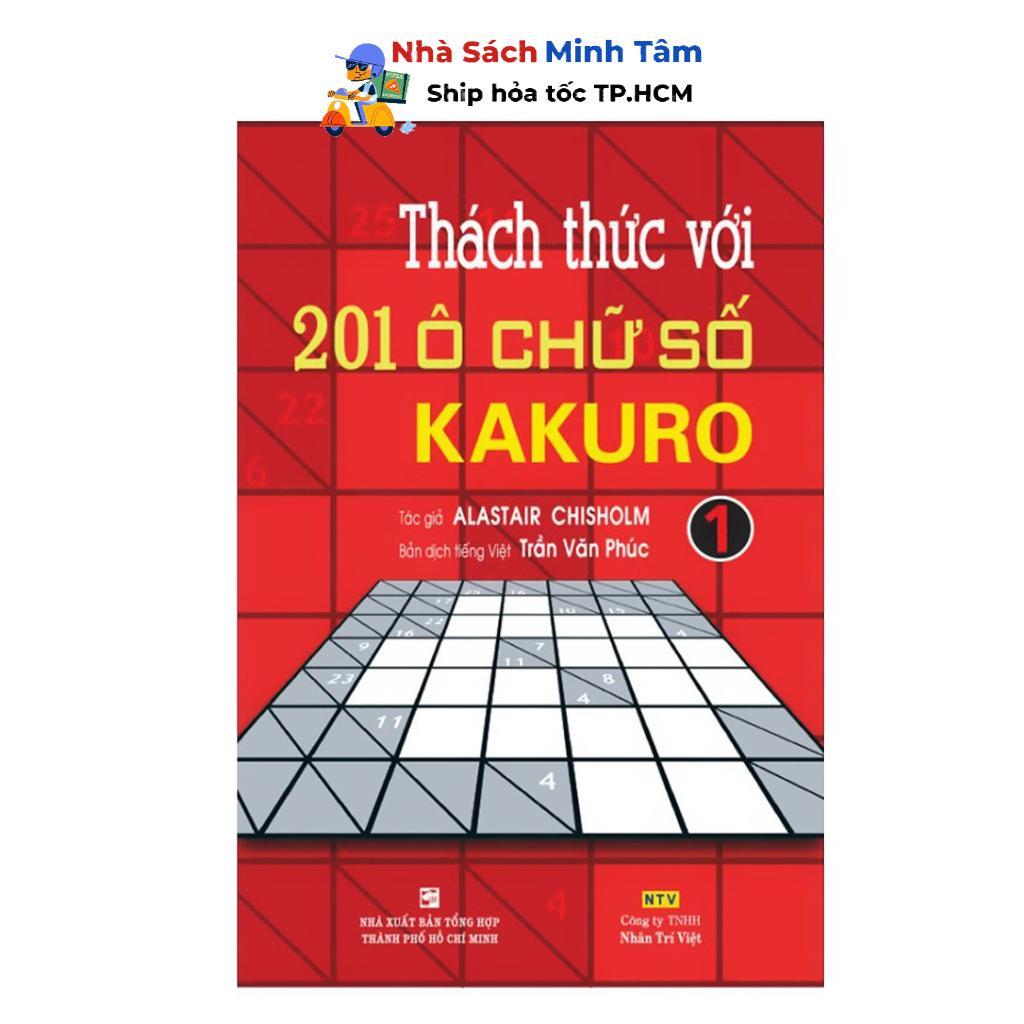 Sách - Thách Thức Với 201 Ô Chữ Số Kakuro - Tập 1 - Nhân Trí Việt