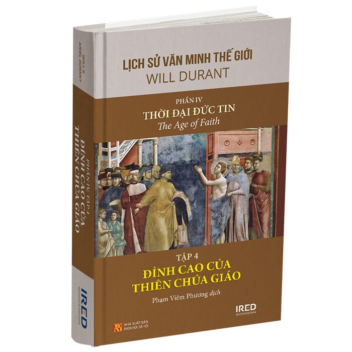 Lịch Sử Văn Minh Thế Giới - Phần IV: Thời Đại Đức Tin (5 tập)