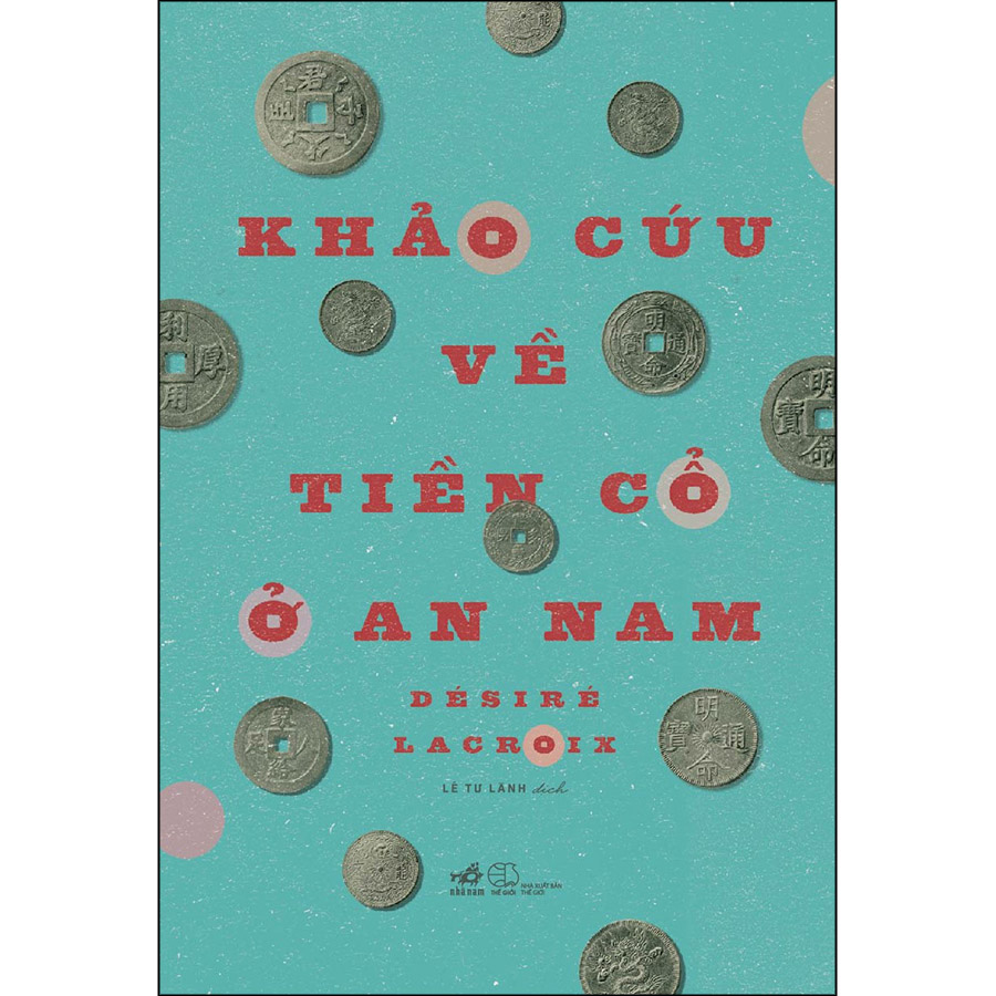 Khảo Cứu Về Tiền Cổ Ở An Nam