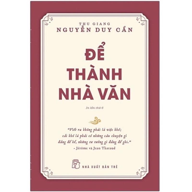 Sách - Để Thành Nhà Văn - NXB Trẻ
