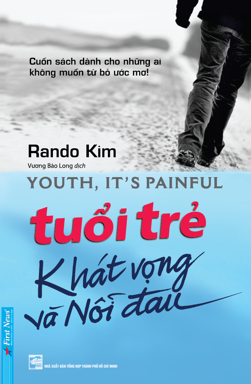 Tuổi Trẻ Khát Vọng Và Nỗi Đau (Tái Bản)