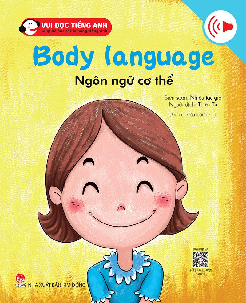 Kim Đồng - Bộ 3 - Vui đọc tiếng Anh - Giúp bé học các kĩ năng tiếng Anh - Body language - Ngôn ngữ cơ thể