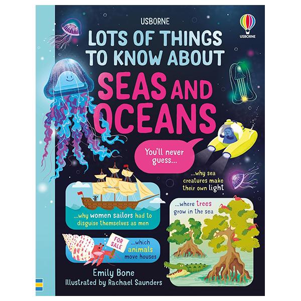 Sách ngoại văn: Lots Of Things To Know About Seas And Oceans