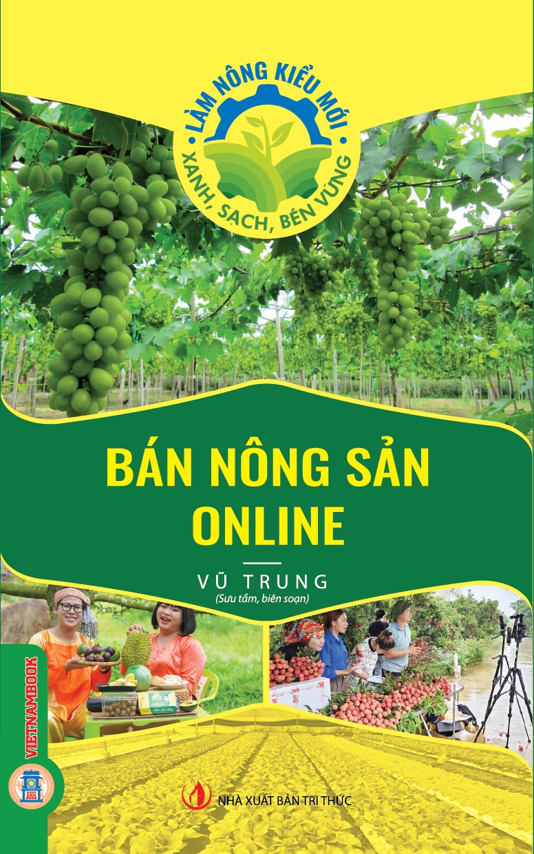 Bán Nông Sản Online (Tủ sách Làm Nông Kiểu Mới - Xanh, Sạch, Bền Vững)