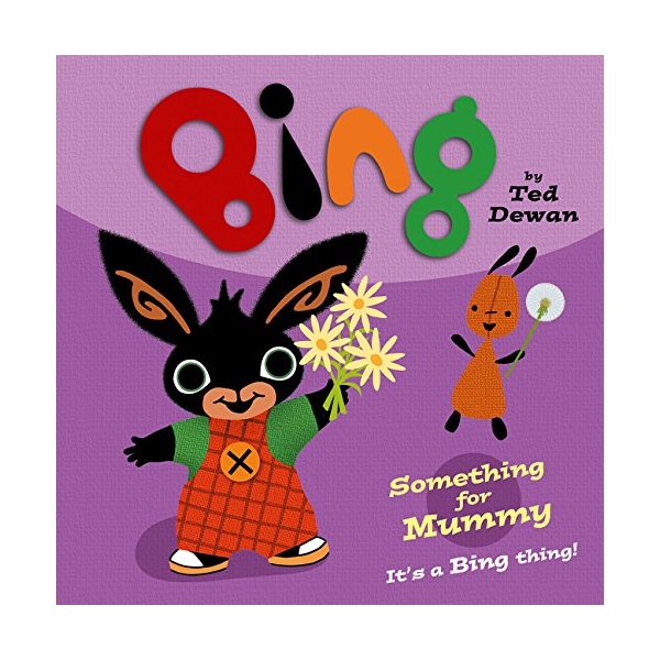 Bing - Something For Mummy