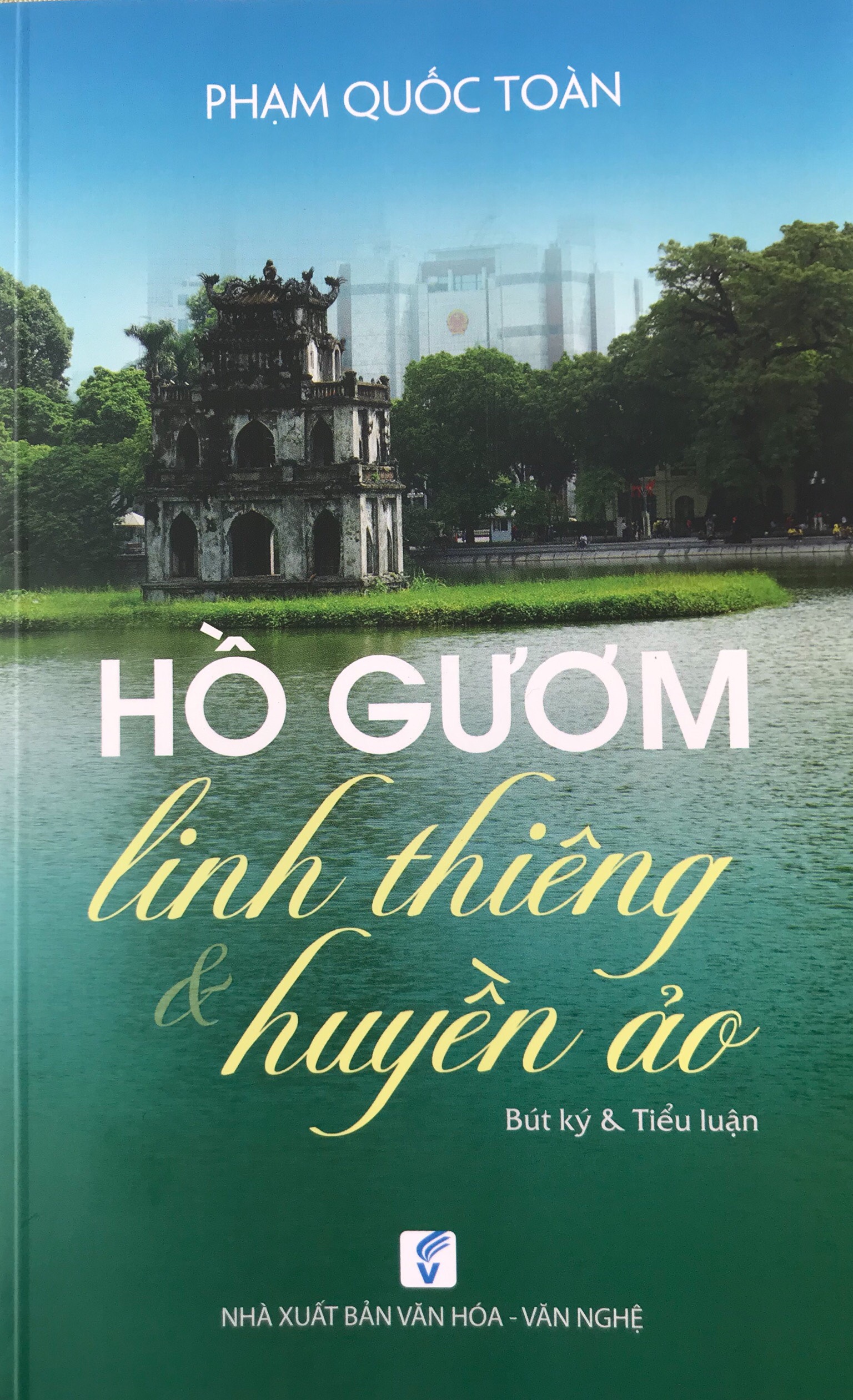 HỒ GƯƠM LINH THIÊNG &amp; HUYỀN ẢO