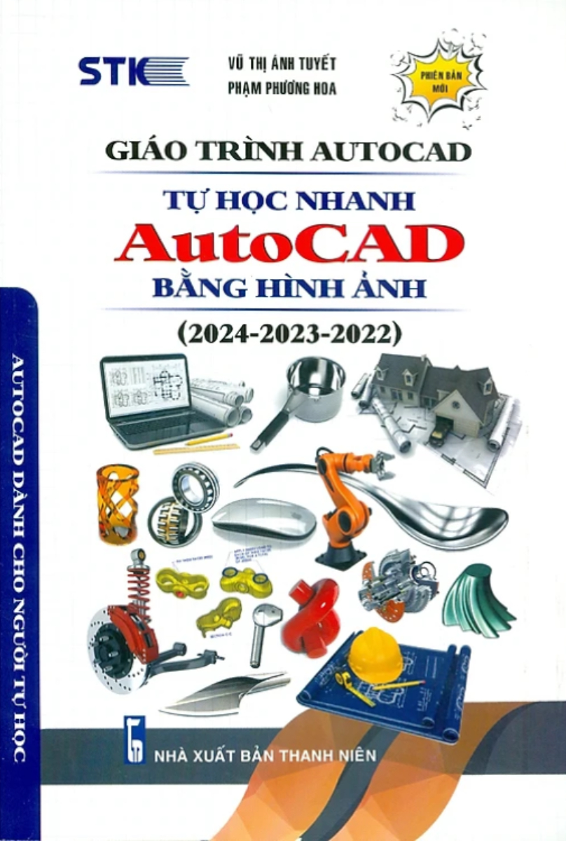 Giáo Trình Autocad - Tự Học Nhanh Autocad Bằng Hình Ảnh (2024-2023-2022) - STK