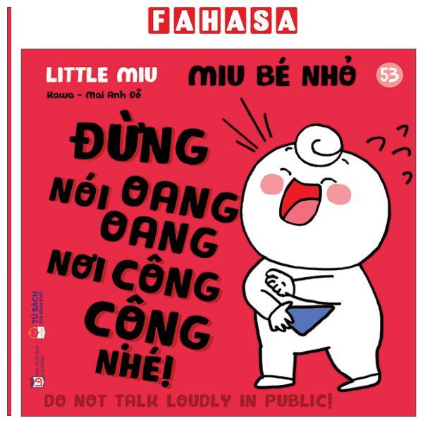 Sách - Ehon Kĩ Năng Sống - Miu Bé Nhỏ - Tập 53 - Đừng Nói Oang Oang Nơi Công Cộng Nhé!