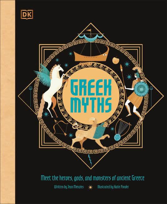 Greek Myths : Meet the heroes, gods, and monsters of ancient Greece