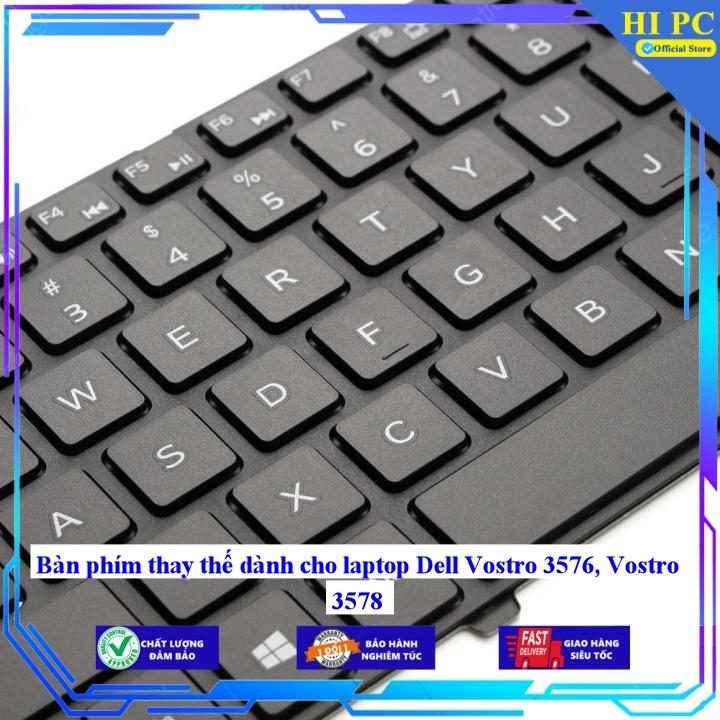 Bàn phím thay thế dành cho laptop Dell Vostro 3576 Vostro 3578 - Hàng Nhập Khẩu mới 100%