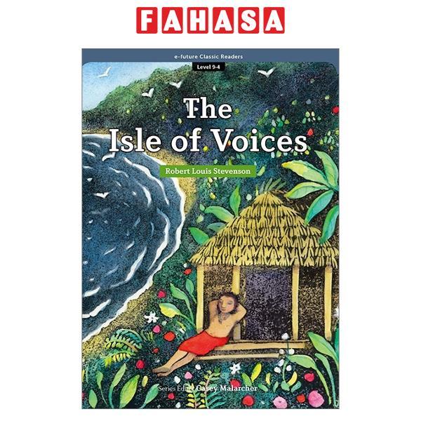 Sách ngoại văn: e-future Classic Readers Level 9 - Book 4: The Isle Of Voices