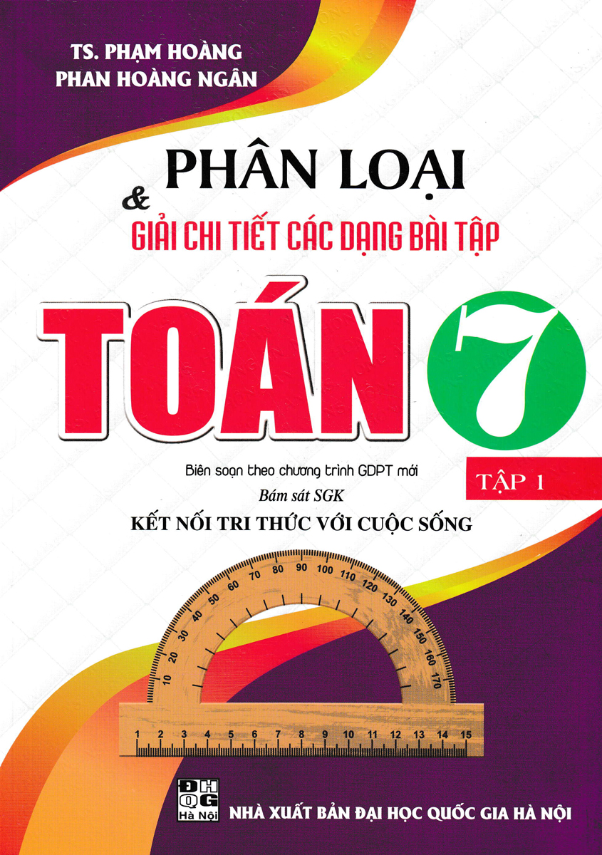 Sách tham khảo- Phân Loại & Giải Chi Tiết Các Dạng Bài Tập Toán 7 - Tập 1 _HA
