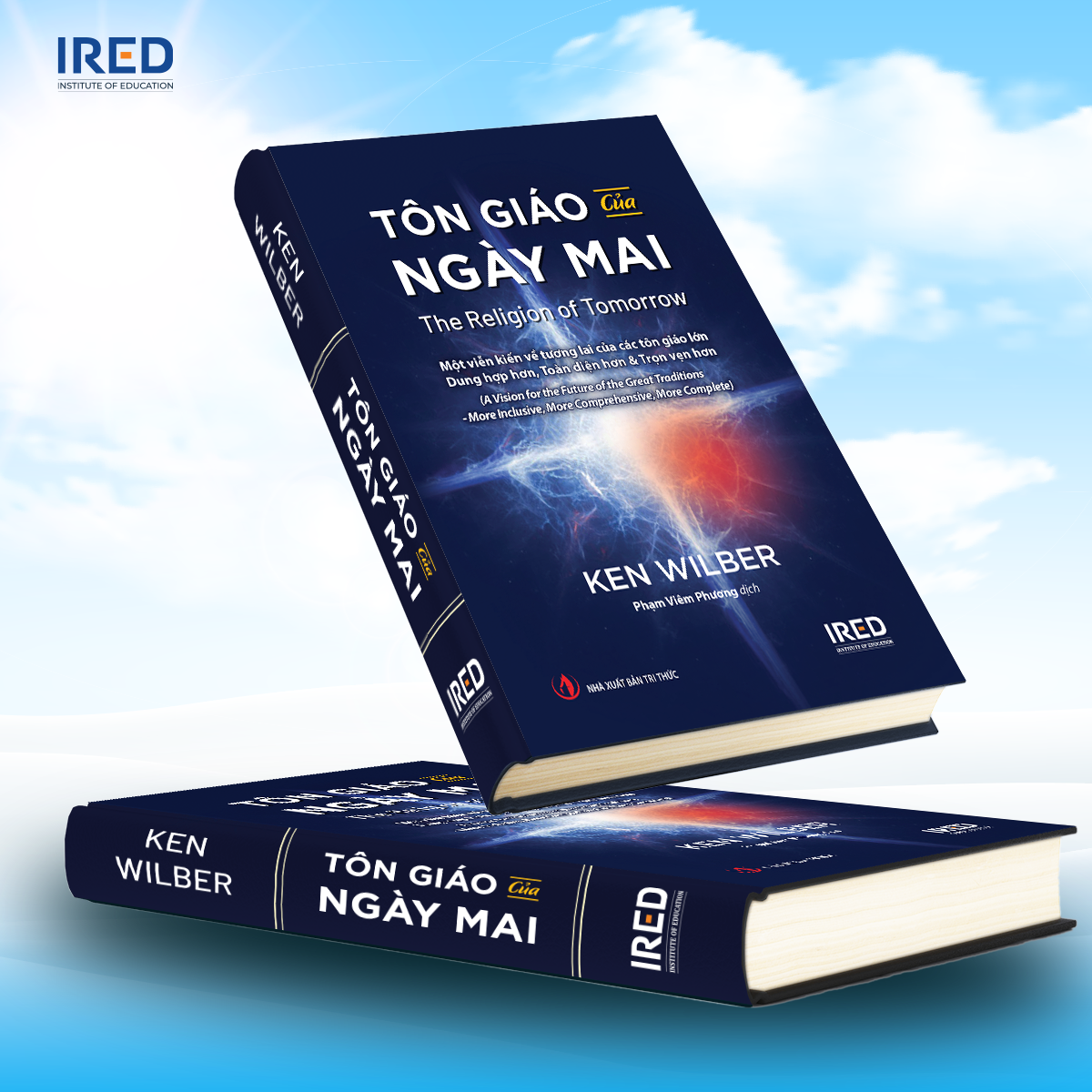 Sách - Tôn giáo của ngày mai (The Religion of Tomorrow) - Ken Wilber - IRED Books